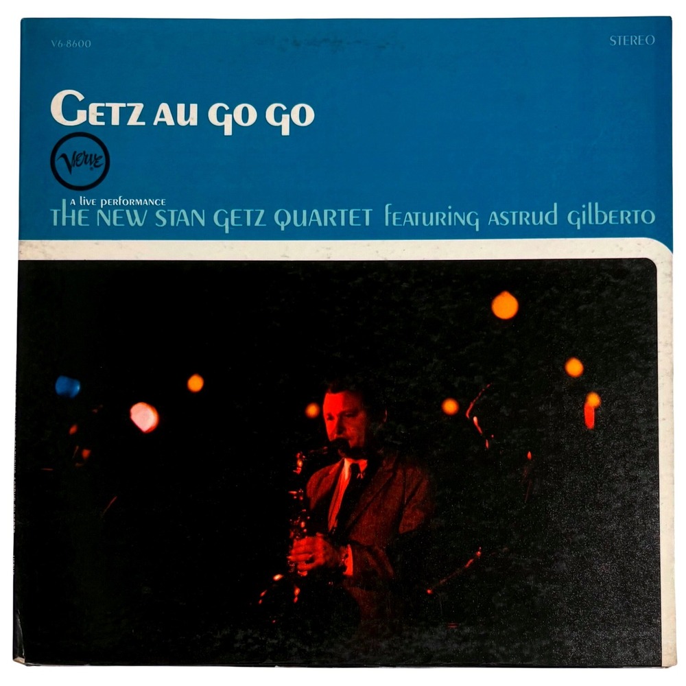 Stan Getz Quartet Astrud Gilberto Getz Au Go Go Verve V6-8600 Vinyl LP Stereo